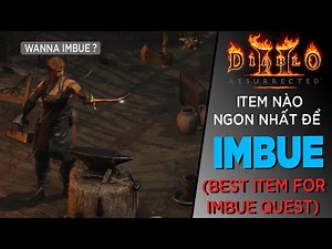 [ Diablo 2 Resurrected ] ITEM nào ngon nhất để IMBUE tại CHARSI ? (best item for imbue quest)