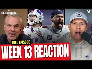 Reaction to Bills-Steelers, Bears-Eagles, Chiefs-Cowboys, Packers-Lions | Colin Cowherd NFL Week 13