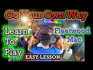 Fletwood Mac GO YOUR OWN WAY Drum Tutorial Lesson