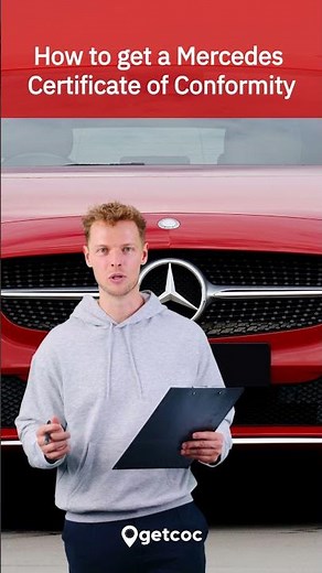 How to get a Mercedes Certificate of Conformity | GetCOC
