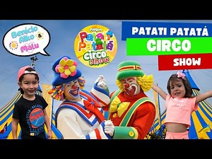 PATATI PATATÁ CIRCO SHOW - Diversão e Muita Música no Patati Patatá Circo Show