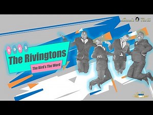 The Rivingtons - The Bird's The Word (1963)