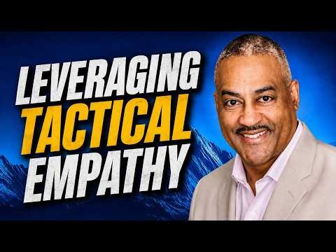 Hostage Negotiation: Make Someone Feel Heard and Everything Changes: Derek Gaunt on Tactical Empathy