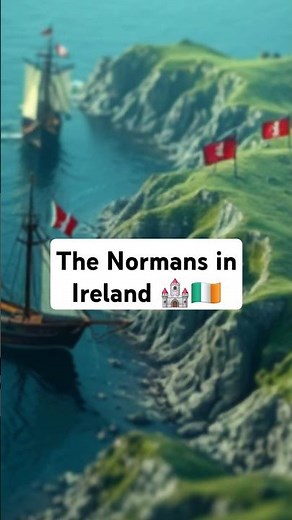 The Normans in Ireland 🏰