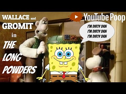 [YTP] Wallace and Gromit: The Long Powders