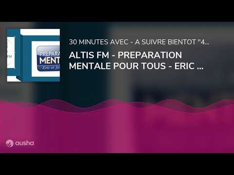 ALTIS FM - PREPARATION MENTALE POUR TOUS - ERIC ET JENNIFER -