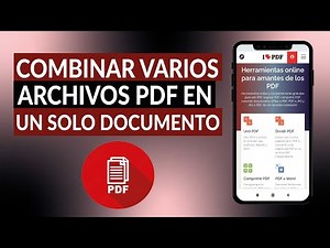Cómo COMBINAR varios archivos PDF en un solo documento - Rápido y sencillo