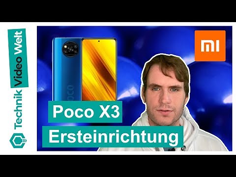 Xiaomi Poco X3📱 Ersteinrichtung und Konfiguration 🛠️