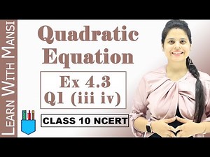 Ex 4.3 Q1 (iii iv) | Quadratic Equations | Chapter 4 | Class 10 Maths | NCERT