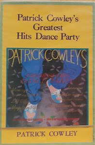Patrick Cowley - Greatest Hits Dance Party