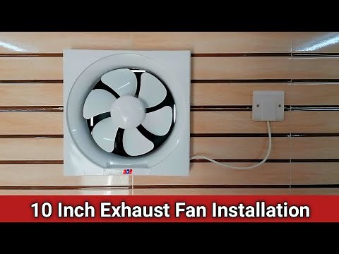 How To Exhaust Fan Installation | 10 Inch Exhaust Fan Installation | Unboxing Exhaust Fan 10 Inch