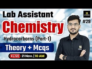 Lab Assistant New 2025 | Chemistry - Hydrocarborns Theory & Mcqs | By Manohar Sir