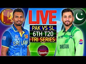 🔴 Pakistan vs Sri Lanka, 6th T20, Cricket Live Match Today Scores, Commentary | PAK vs SL Tri Series