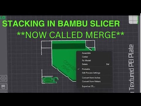 Stacking Objects in Bambu Slicer P1p/P1s?XC1 **NOW CALLED MERGE**