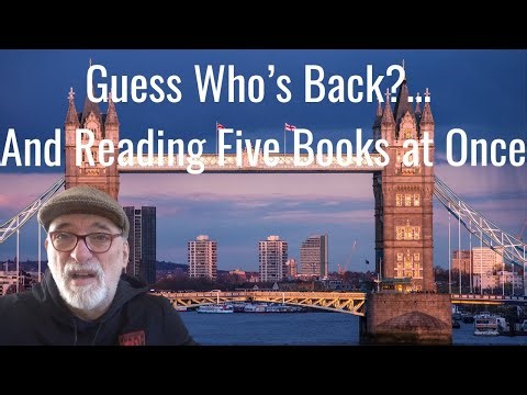 Guess Who’s Back?… And Reading Five Books at Once
