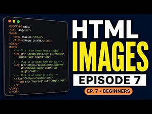 HTML Images Tutorial for Beginners | How to Add Images in HTML (Episode 7)