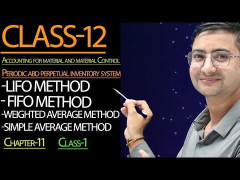 Class-12|Accounting for materials and Material Control||LIFO|| FIFO||Weighted average|Simple average