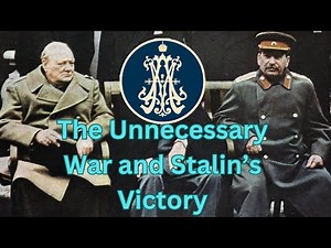 The Unnecessary War and Stalin’s Victory with Apostolic Majesty