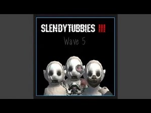 Slendytubbies 3 - Wave 5