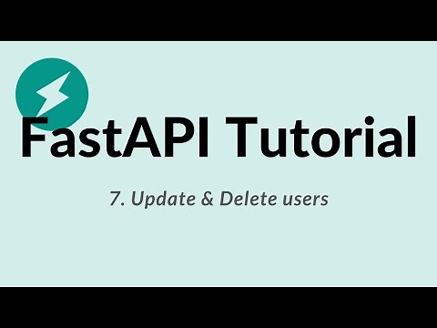 FastAPI Python Tutorial - 7: Update and Delete users