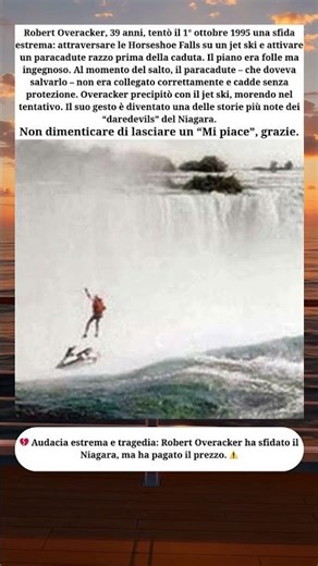 🎢 Robert Overacker: il jet ski, il paracadute e il salto fatale al Niagara
