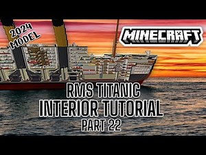 Minecraft: RMS Titanic Interior Tutorial (2024 Model) Part 22