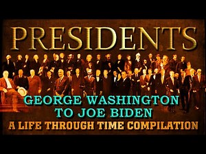PRESIDENTS: A Life through time Compilation (George Washington to Joe Biden)