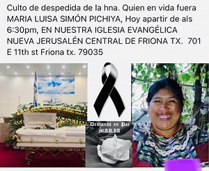 920K views · 1.8K reactions | Culto de despedida de la hermana quien en vida fuera María Luisa Simón Pichiya hoy a partir de las 6:30 P.M. en nuestra iglesia evangélica nueva Jerusalén central de friona Texas 701 E 11th ST friona tx 79035 | 홋홧홤홙홪환환홞홤홣홚홨 환홖홨황홧홤 | Facebook
