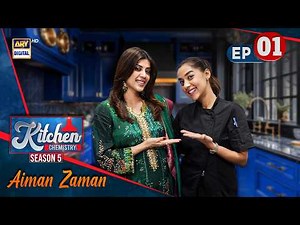 Aiman Zaman’s Cooking Magic | Kitchen Chemistry S5 | Ep 1 | Chef Urooj | ARY Digital