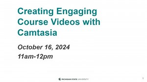 Creating Engaging Course Videos with Camtasia