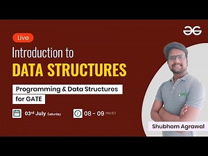 Introduction to Data Structures with Shubham Agrawal | GATE CSE | GATE Preparation