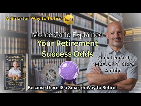 Monte Carlo Simulations: Your Retirement’s Most Important Number