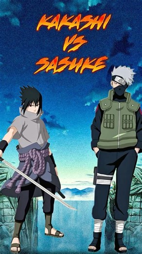 KAKASHI VS SASUKE / Power comparison⚡️