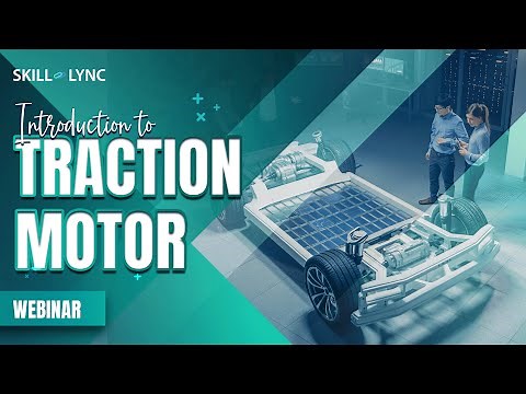 Introduction to Traction Motor | Skill-Lync | Workshop