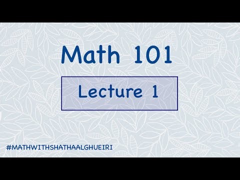 Math101 || Lecture 1 - Chapter 0