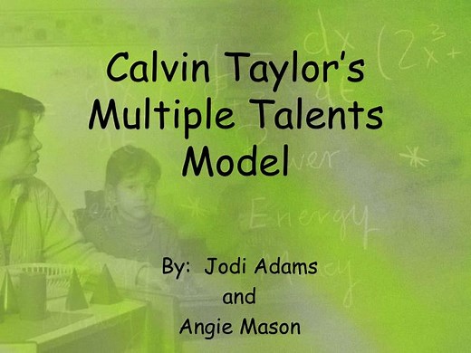 Calvin Taylor’s Multiple Talents Model - SlideServe