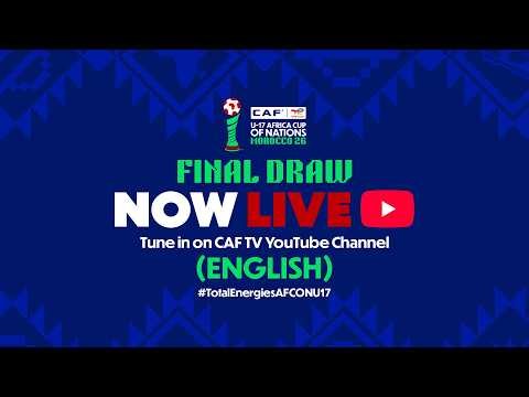 CAF U-17 AFCON 2026 DRAW (International)
