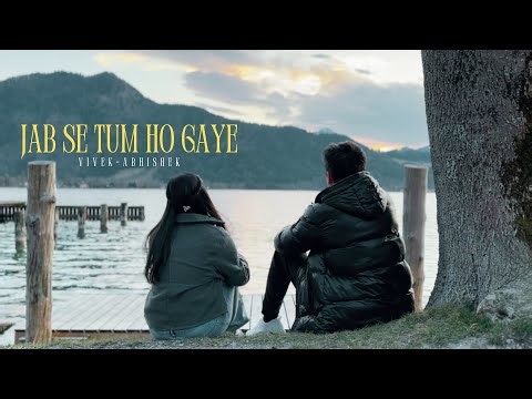 Jab Se Tum Ho Gaye (Official Video) | Vivek - Abhishek