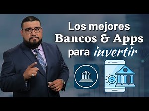 Como elegir un banco de inversión | ¿Cuál BANCO o APP debo usar?