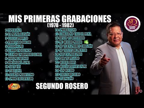Segundo Rosero - Mis Primeras Grabaciones (1978 1982) | Voz y Sentimiento de América