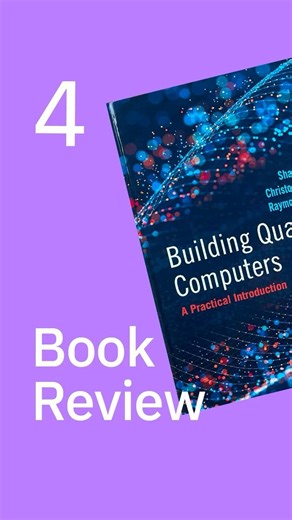 Quantum Book Review: 4 Building QC A Practical Introduction S Majidy C Wilson R Laflamme