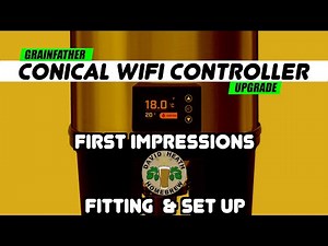 Grainfather Conical Wifi Controller Upgrade First Impressions & Set Up
