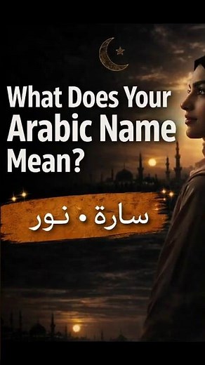 What Does Your Arabic Name Mean? (Female Edition!)