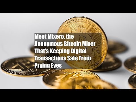 Meet Mixero, the Anonymous Bitcoin Mixer That’s Keeping Digital