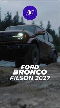 The new 2027 Ford Bronco Filson is brutal! 🚙🔥