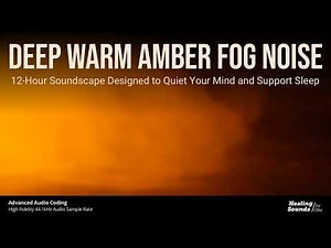 Hypnotonic Amber Fog Noise 🌫️ | 12 Hours of Brown & Orange Noise for Sleep, Focus, and Relaxation