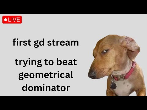 🔴 FIRST GEOMETRY DASH STREAM - TRYING TO BEAT GEOMETICAL DOMINATOR 🔴