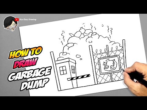 How to draw Garbage Dump