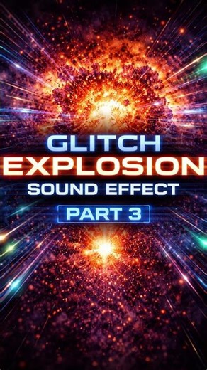 Glitch Explosion Sound Effect Part 3 | Distortion Energy Burst SFX