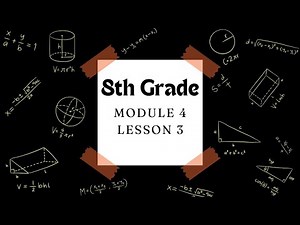 8th Grade Module 4 Lesson 3 (Eureka Math Squared)